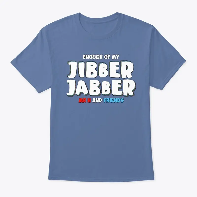 Enough OF My jibber Jabber !